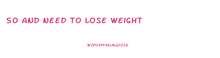 50 and need to lose weight