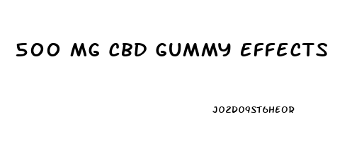 500 Mg Cbd Gummy Effects