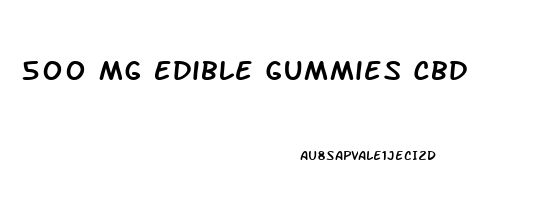 500 Mg Edible Gummies Cbd