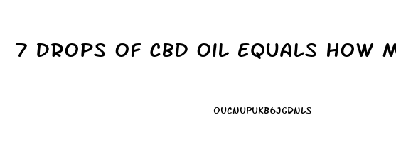 7 Drops Of Cbd Oil Equals How Many Ml
