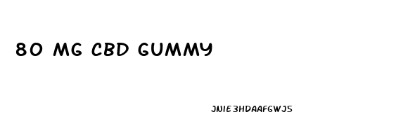 80 mg cbd gummy