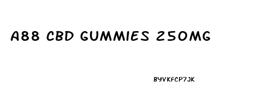 A88 Cbd Gummies 250mg