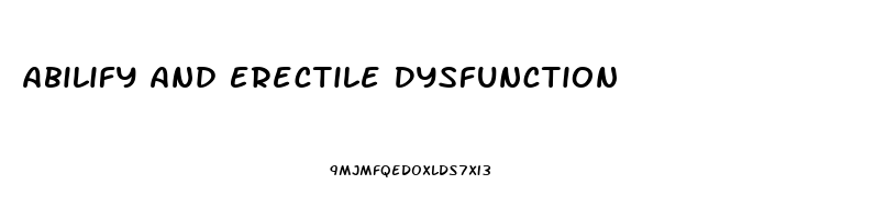 Abilify And Erectile Dysfunction