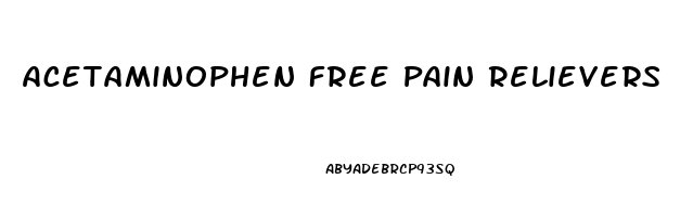 Acetaminophen Free Pain Relievers