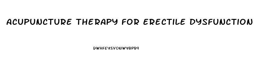 Acupuncture Therapy For Erectile Dysfunction