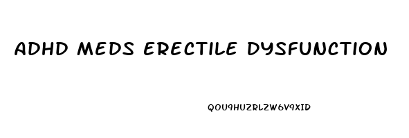 Adhd Meds Erectile Dysfunction