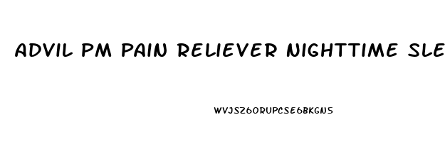 Advil Pm Pain Reliever Nighttime Sleep Aid Reviews