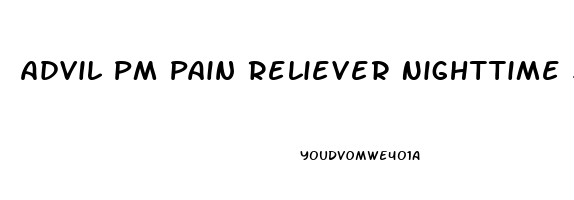 Advil Pm Pain Reliever Nighttime Sleep Aid