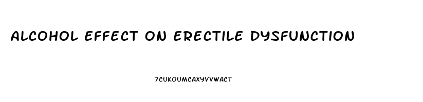 Alcohol Effect On Erectile Dysfunction