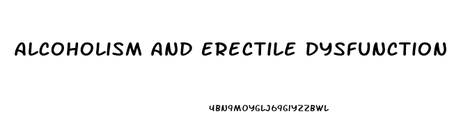 Alcoholism And Erectile Dysfunction