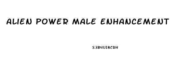 Alien Power Male Enhancement