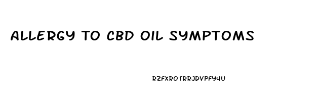 Allergy To Cbd Oil Symptoms