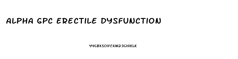 Alpha Gpc Erectile Dysfunction