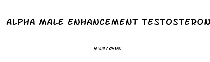 Alpha Male Enhancement Testosterone Booster