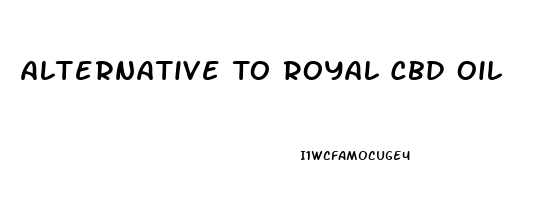 Alternative To Royal Cbd Oil