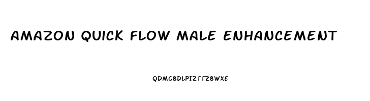 Amazon Quick Flow Male Enhancement