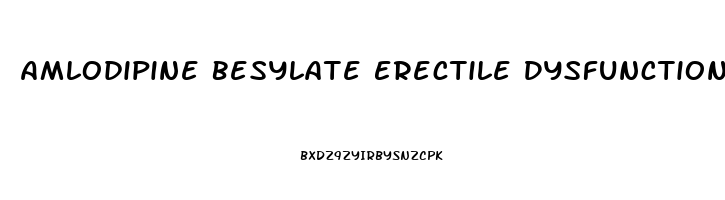 Amlodipine Besylate Erectile Dysfunction