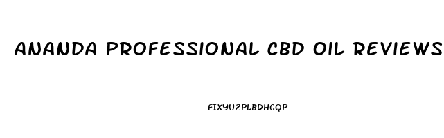 Ananda Professional Cbd Oil Reviews