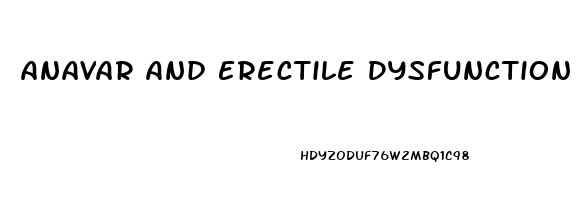 Anavar And Erectile Dysfunction