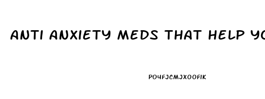 Anti Anxiety Meds That Help You Sleep