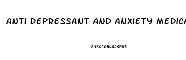 Anti Depressant And Anxiety Medication