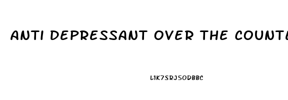 Anti Depressant Over The Counter