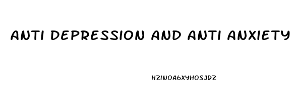 Anti Depression And Anti Anxiety Drugs