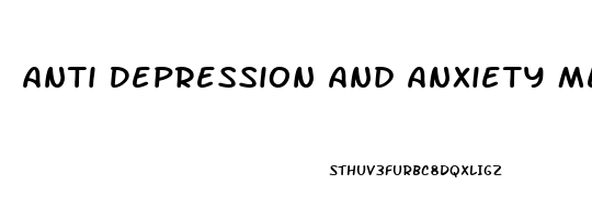 Anti Depression And Anxiety Meds