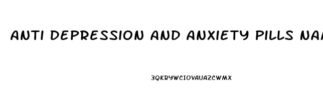 Anti Depression And Anxiety Pills Names