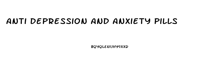 Anti Depression And Anxiety Pills