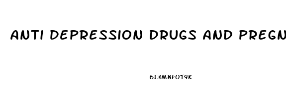 Anti Depression Drugs And Pregnancy