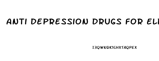 Anti Depression Drugs For Elderly