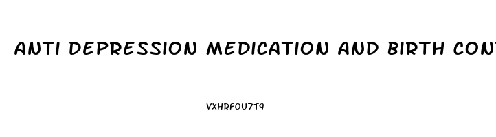 Anti Depression Medication And Birth Control