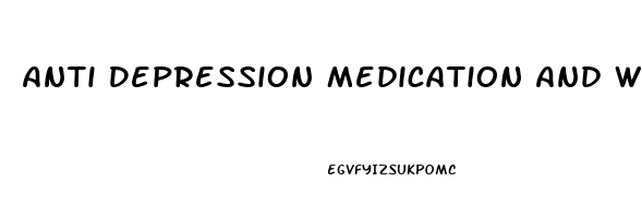 Anti Depression Medication And Weight Loss