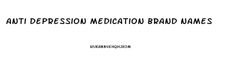 Anti Depression Medication Brand Names