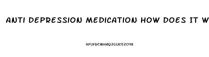 Anti Depression Medication How Does It Work