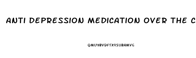 Anti Depression Medication Over The Counter