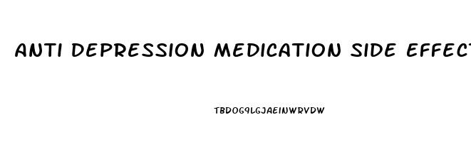 Anti Depression Medication Side Effects Weight Loss