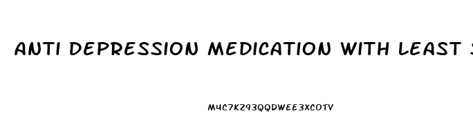 Anti Depression Medication With Least Side Effects