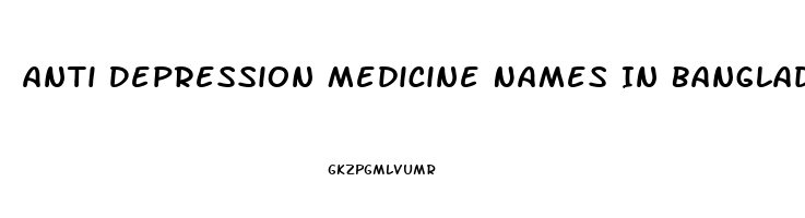 Anti Depression Medicine Names In Bangladesh