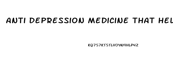 Anti Depression Medicine That Helps With Weight Loss