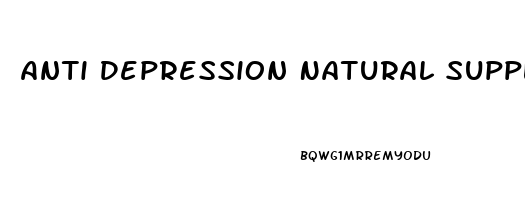 Anti Depression Natural Supplement