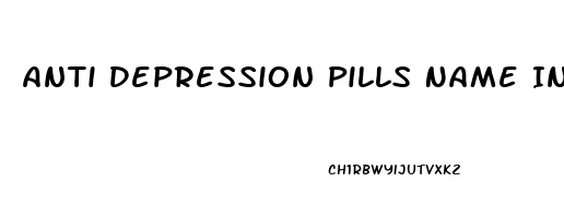 Anti Depression Pills Name In India