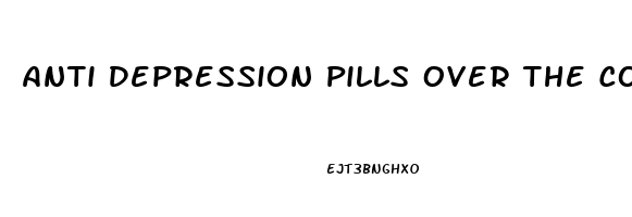 Anti Depression Pills Over The Counter