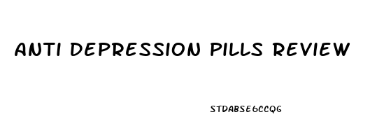 Anti Depression Pills Review