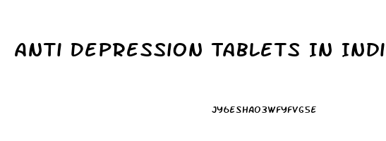 Anti Depression Tablets In India