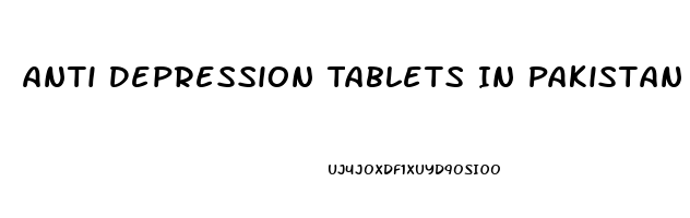 Anti Depression Tablets In Pakistan