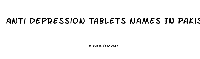 Anti Depression Tablets Names In Pakistan