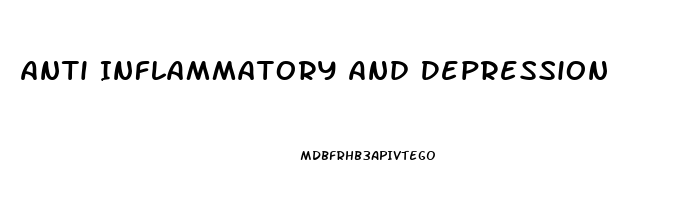 Anti Inflammatory And Depression