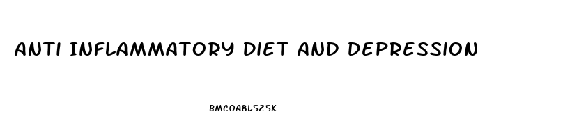 Anti Inflammatory Diet And Depression